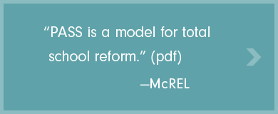 Pass is a model for total school reform (PDF) —McREL
